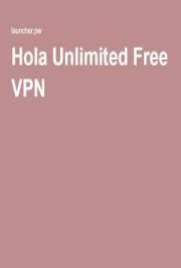 Hola Unlimited Free VPN Hola Better